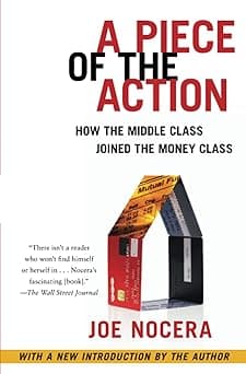 A Piece of the Action: How the Middle Class Joined the Money Class by Joe Nocera