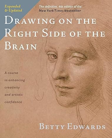 Drawing on the Right Side of the Brain by Betty Edwards