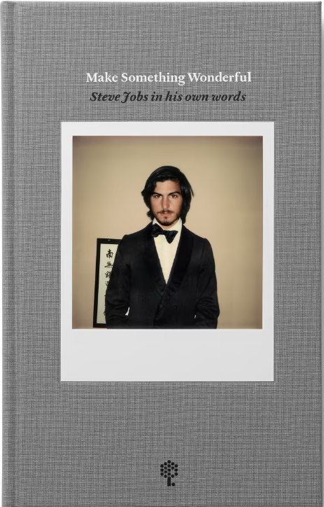 Make Something Wonderful by Steve Jobs